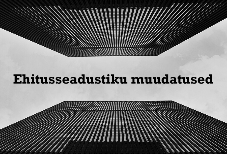 Muudatused ehitusseadustikus 2026